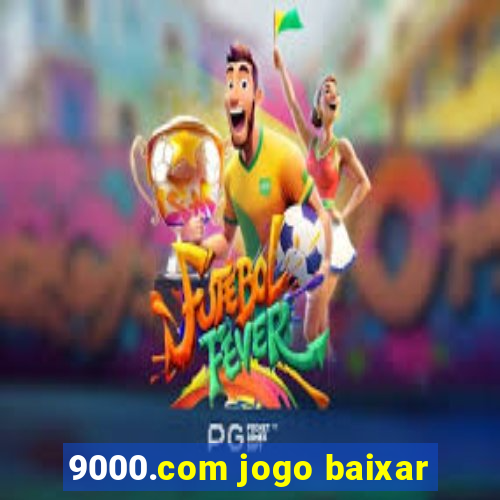 9000.com jogo baixar